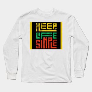 keep life simple Long Sleeve T-Shirt